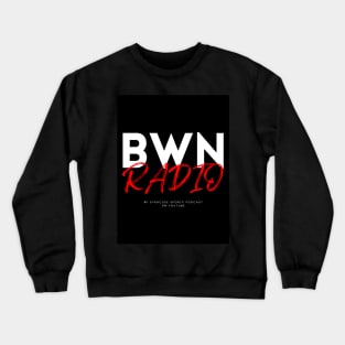 Bwn Radio exclusive design Crewneck Sweatshirt